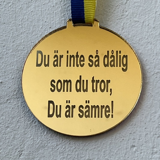 Medalj | Du är inte så dålig
